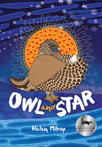 Helen Milroy - Owl and Star Hardcover Childrens Book (m/fac030)