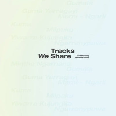 Tracks We Share: Contemporary Art of the Pilbara - Softcover Book (m/fac051)