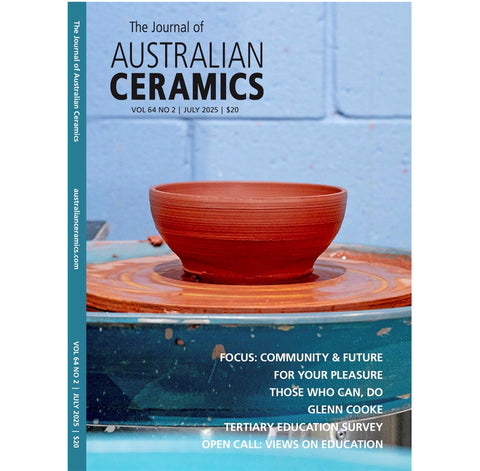 The Journal of Australian Ceramics - Vol 64 No 2, JULY 2025 (m/jac004)