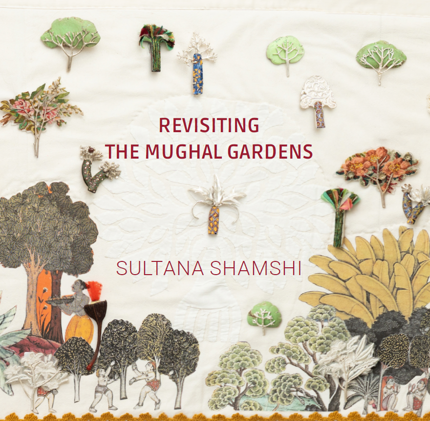 Sultana Shamshi - 'Revisiting the Mughal Gardens' Catalogue (m/ssh034)