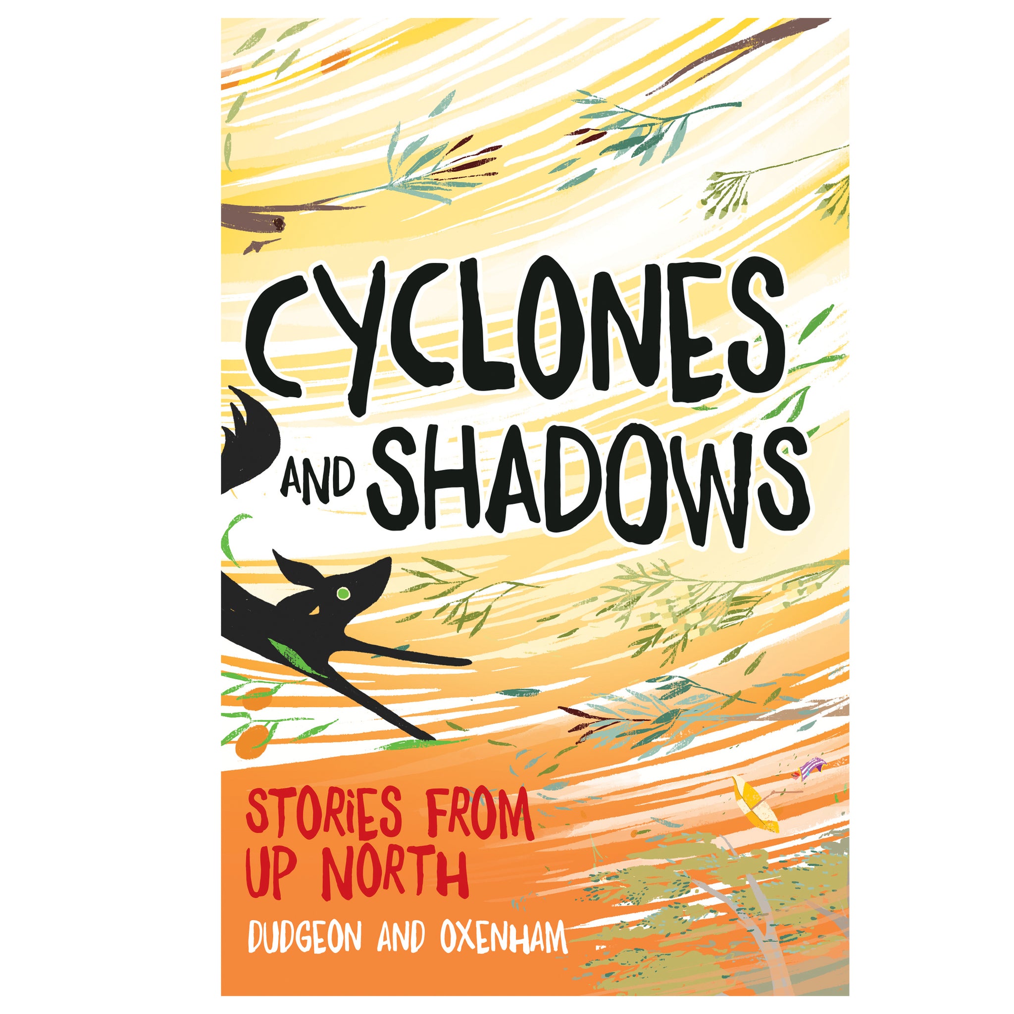 Written by Pat Dudgeon, Sabrina Dudgeon, Darlene Oxenham, and Laura Dudgeon - Cyclones and Shadows ; Children's Paperback (m/fac010)