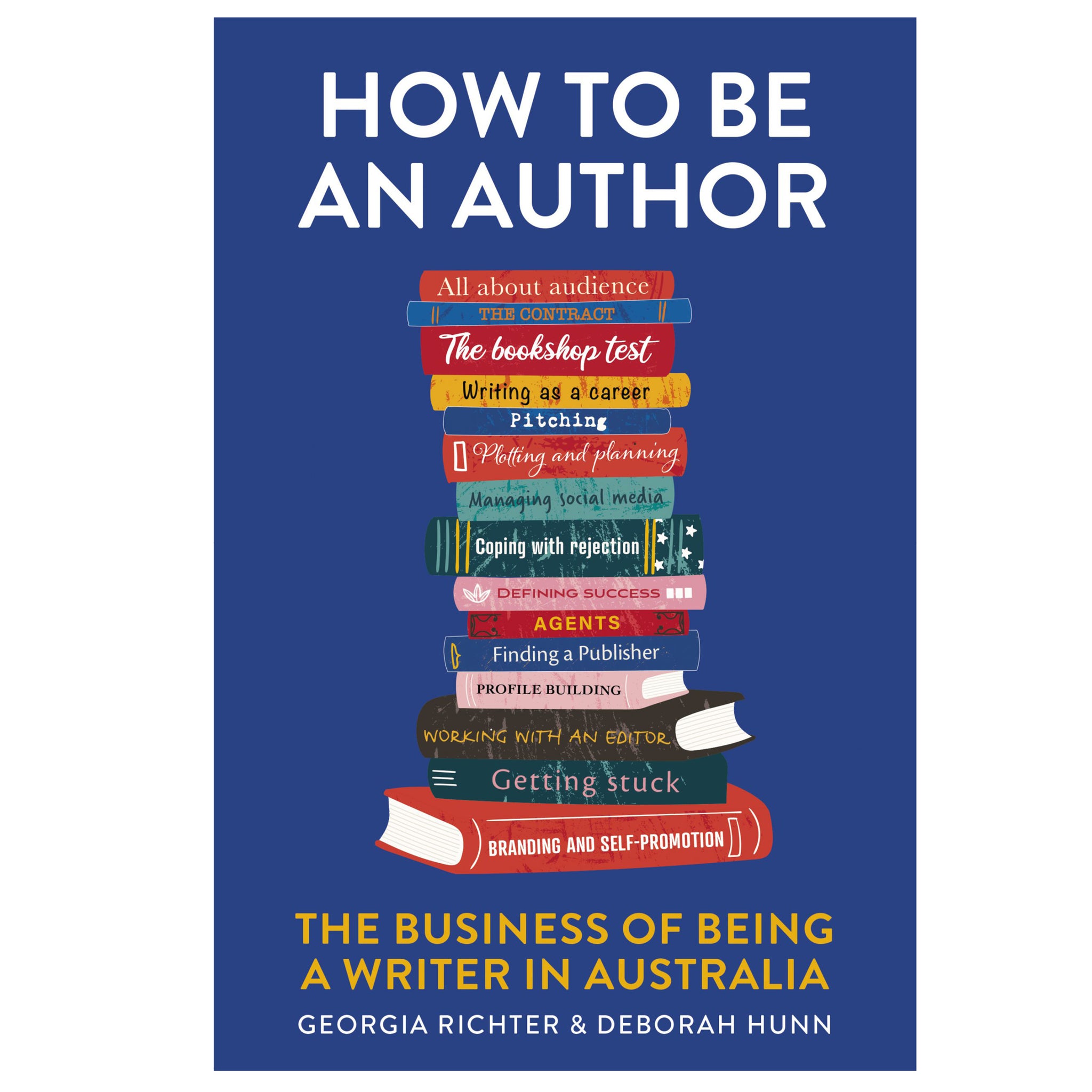 Georgia Richter and Deborah Hunn - How to be an Author - Softcover book (m/fac032)