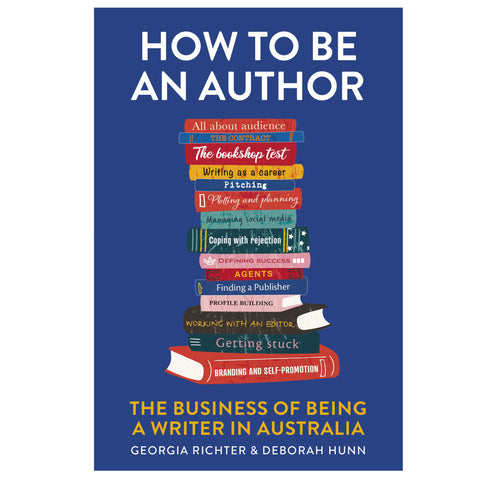 Georgia Richter and Deborah Hunn - How to be an Author - Softcover book (m/fac032)
