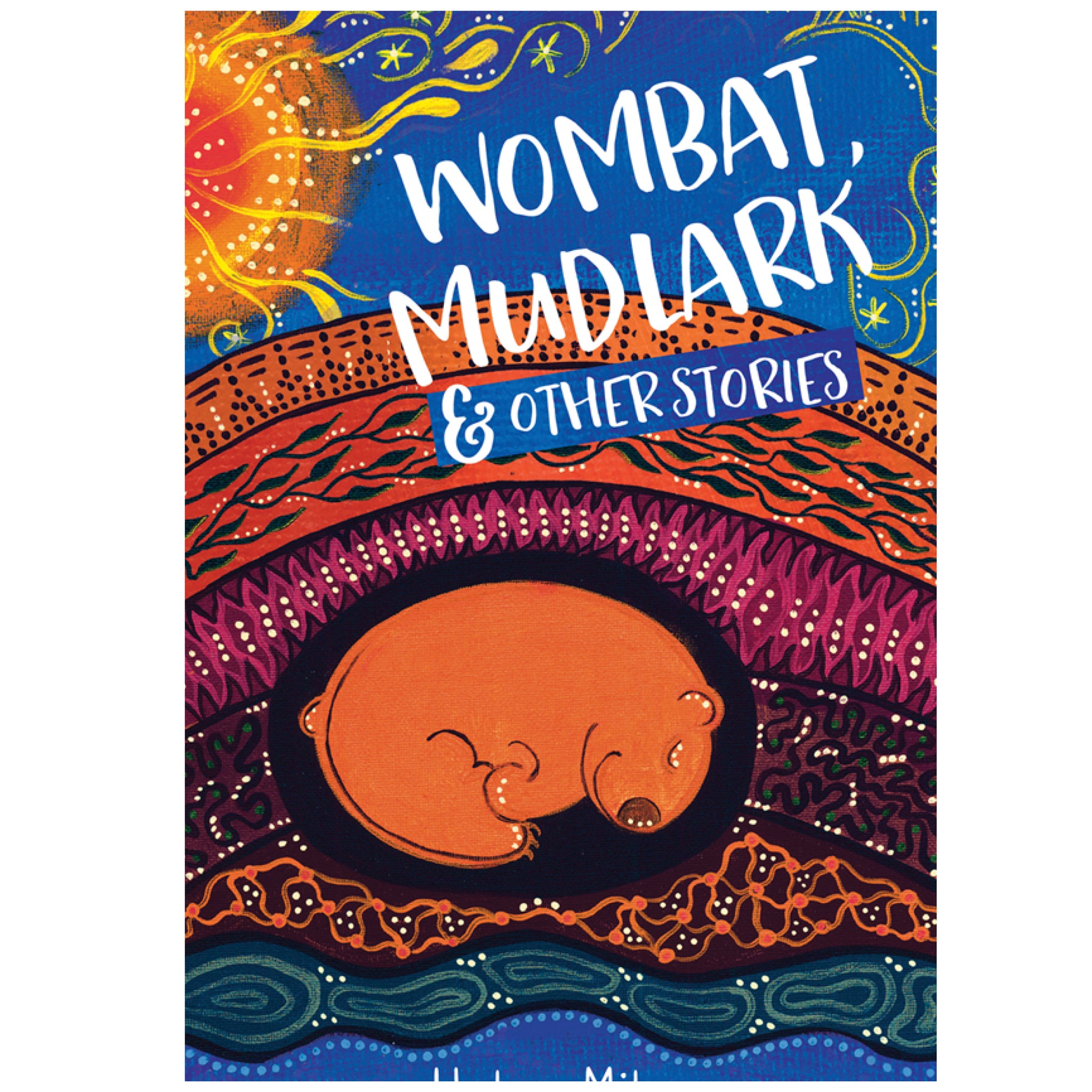 Written by Helen Milroy - Wombat, Mudlark and Other Stories; Children's Paperback (m/fac009)