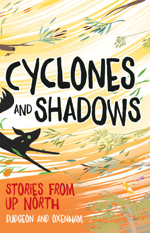 Written by Pat Dudgeon, Sabrina Dudgeon, Darlene Oxenham, and Laura Dudgeon - Cyclones and Shadows ; Children's Paperback (m/fac010)