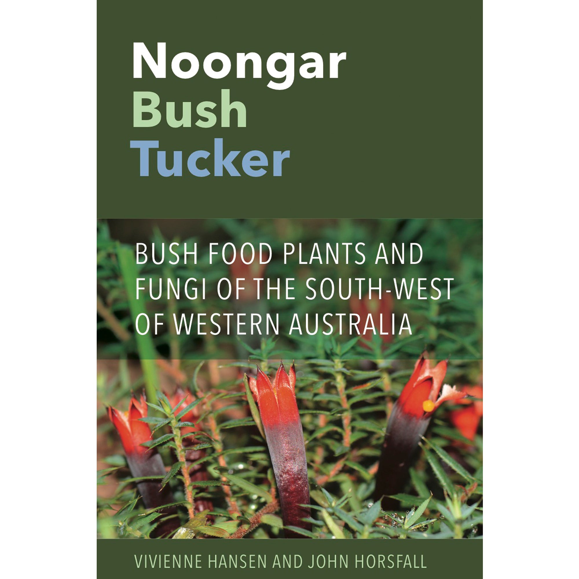 By Vivienne Hansen and John Horsfall - Noongar Bush Tucker Softcover Book (m/uni012)