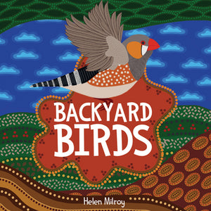 Helen Milroy - Backyard Birds Hardcover Childrens Book (m/fac003)